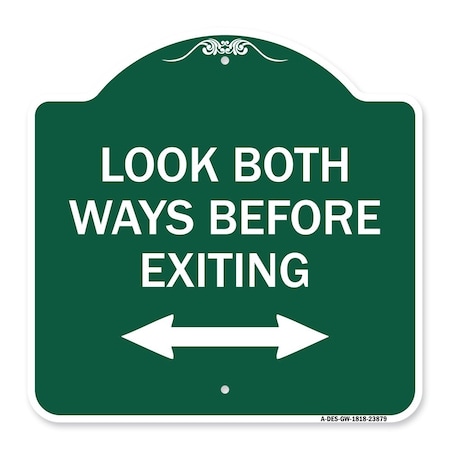 Signmission Look Both Ways Before Exiting With Bidirectional Arrow, Green & White Architectural, GW-1818-23879 A-DES-GW-1818-23879